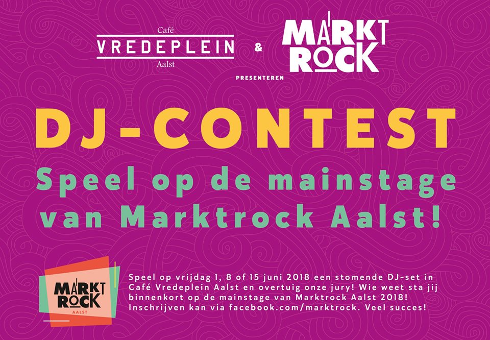 18 05 31 DJ contest Speel op de mainstage van Marktrock Aalst Vredeplein Vrijdag 1 juni 2018 Info