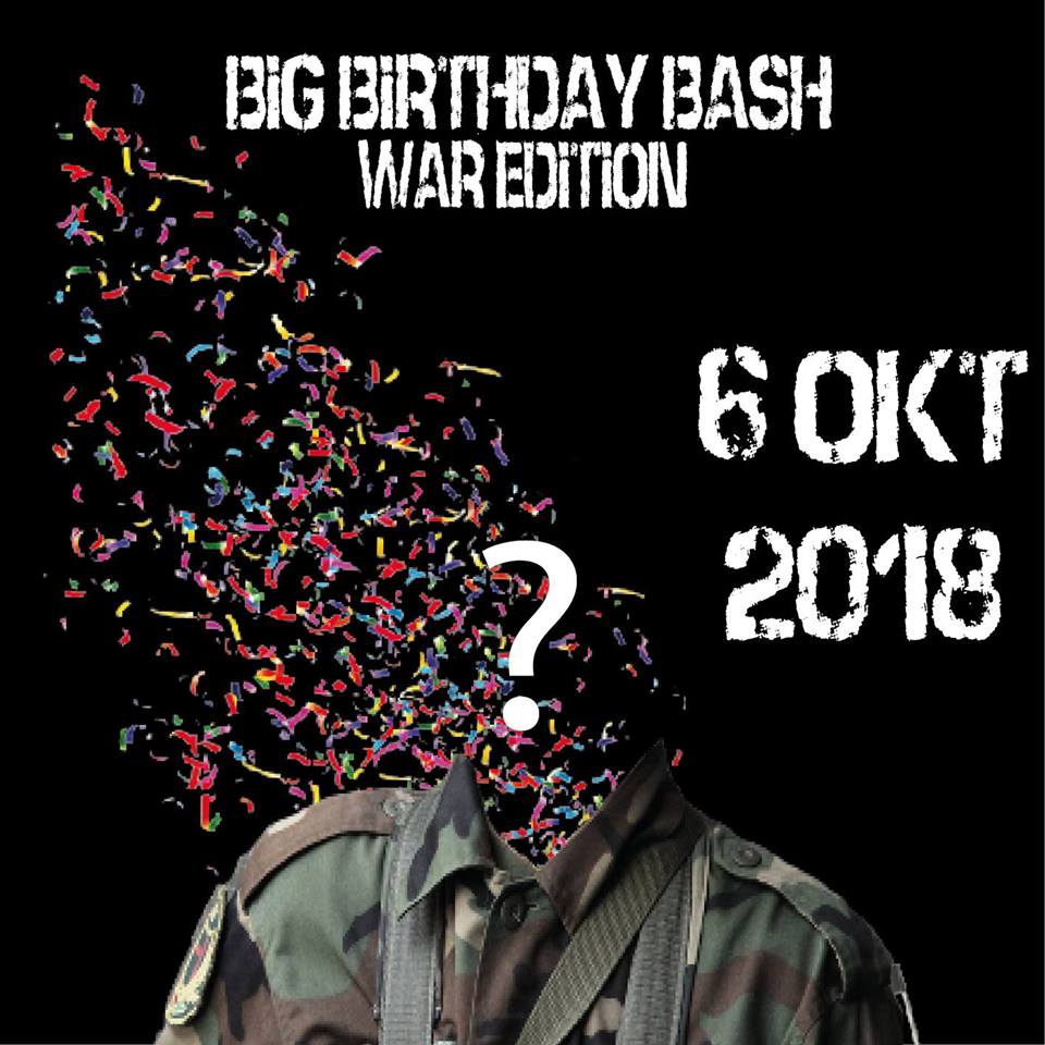 18 10 04 Big Birthday Bash War EditionJH Ypsilon Zaterdag 6 oktober 2018