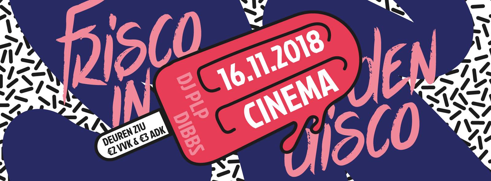 18 11 16 Frisco in den discoCinema Vrijdag 16 november 2018